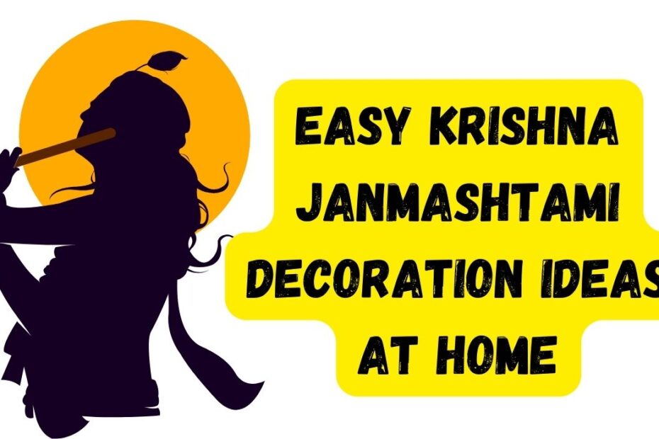Easy krishna janmashtami decoration ideas at home
